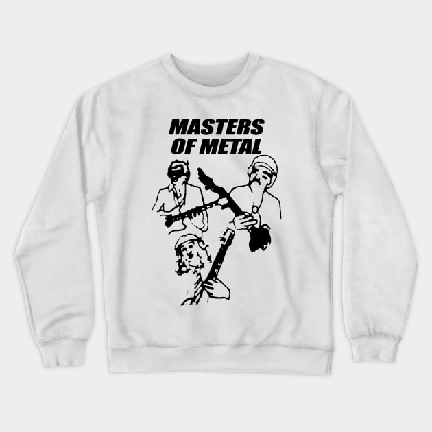 MASTERS OF METAL Crewneck Sweatshirt by Cankor Comics